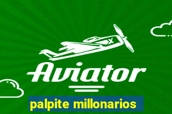 palpite millonarios